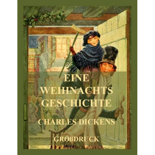 Charles Dickens - Eine Weihnachtsgeschichte