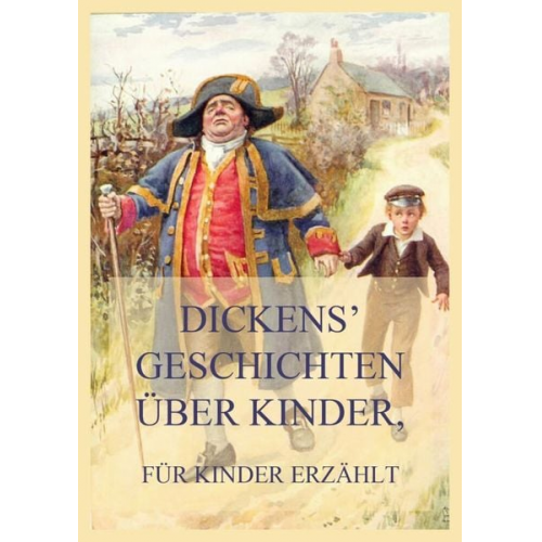 Charles Dickens - Dickens' Geschichten über Kinder, für Kinder erzählt