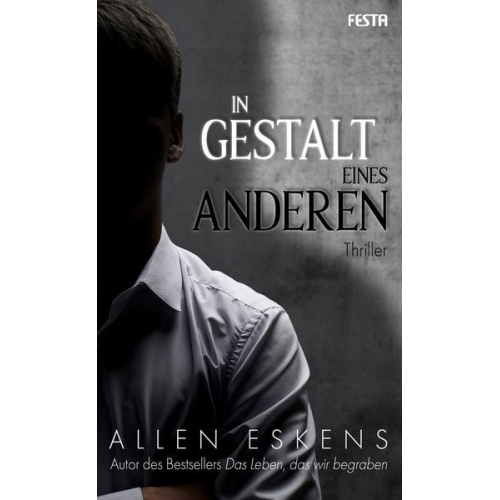 Allen Eskens - In Gestalt eines Anderen