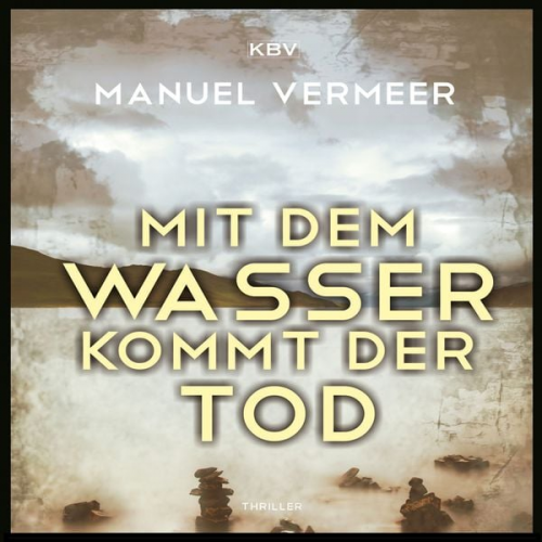 Manuel Vermeer - Mit dem Wasser kommt der Tod