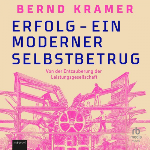 Bernd Kramer - Erfolg - ein moderner Selbstbetrug