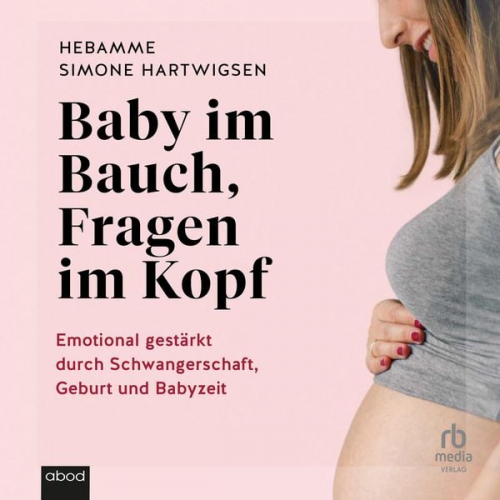 Simone Hartwigsen - Baby im Bauch, Fragen im Kopf