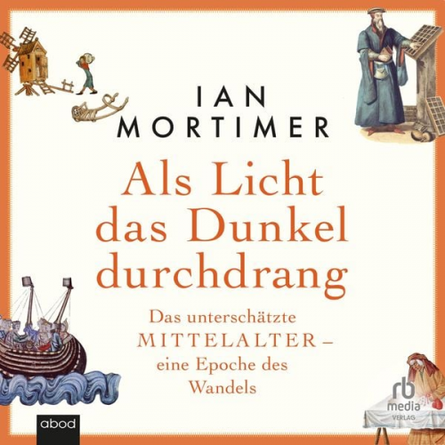 Ian Mortimer - Als Licht das Dunkel durchdrang