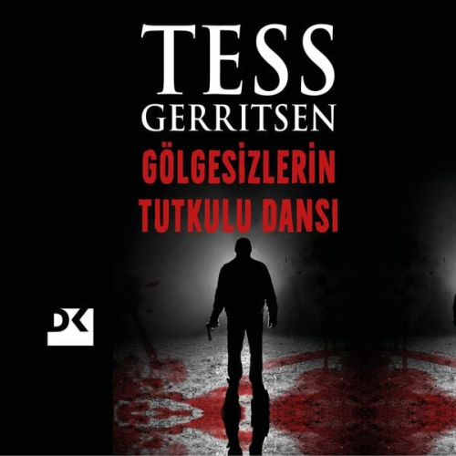 Tess Gerritsen - Gölgesizlerin Tutkulu Dansı