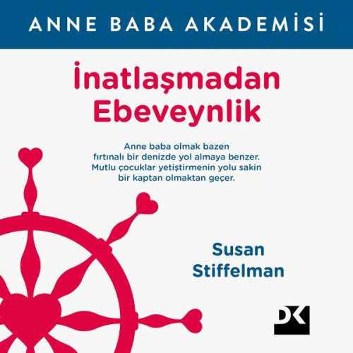 Susan Stiffelman - İnatlaşmadan Ebeveynlik