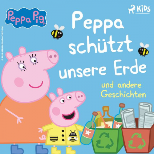 Neville Astley Mark Baker - Peppa Wutz - Peppa schützt unsere Erde und andere Geschichten