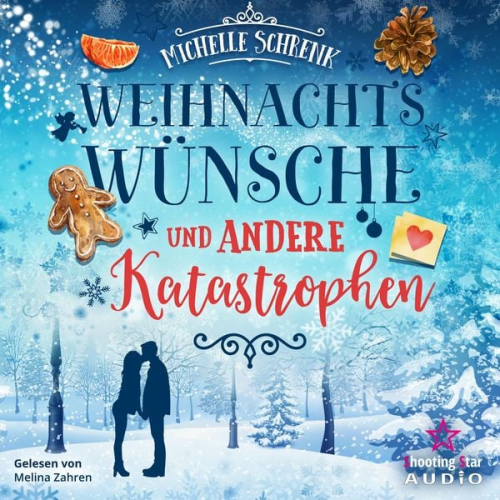 Michelle Schrenk - Weihnachtswünsche und andere Katastrophen