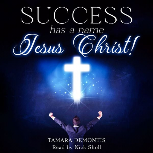 Tamara Demontis - Success has a name Jesus Christ!