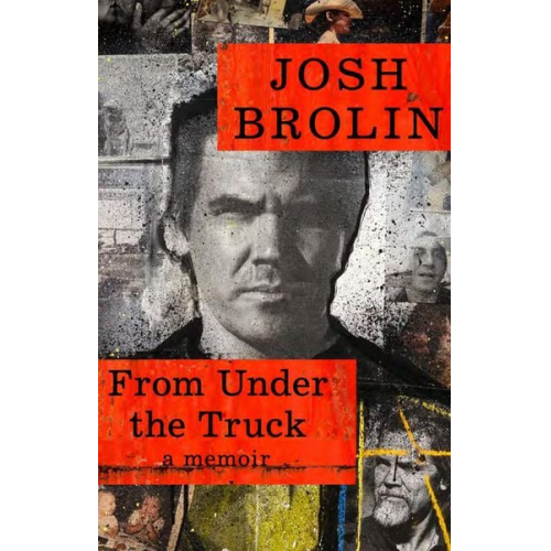 Josh Brolin - From Under the Truck