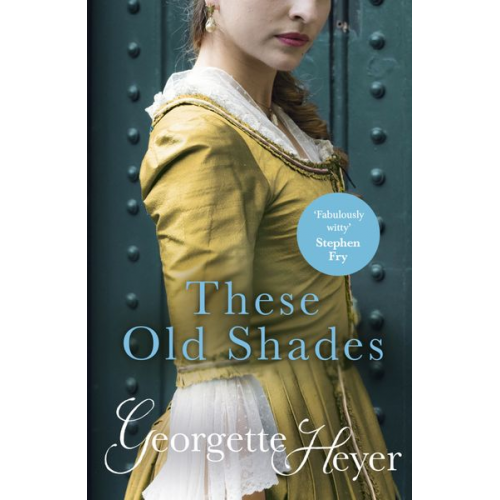 Georgette Heyer - These Old Shades