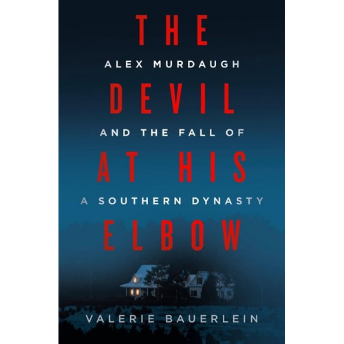 Valerie Bauerlein - The Devil at His Elbow