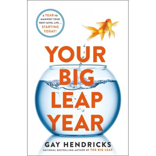 Gay Hendricks - Your Big Leap Year