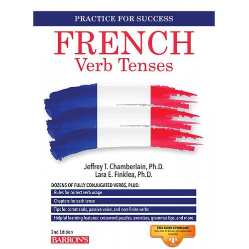 Barron's Educational Series Jeffrey T. Chamberlain Lara Finklea Mangiafico - French Verb Tenses