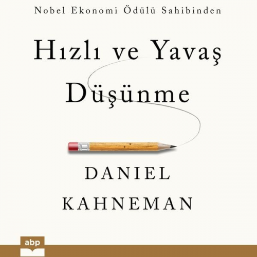 Daniel Kahneman - Hızlı ve Yavaş Düşünme