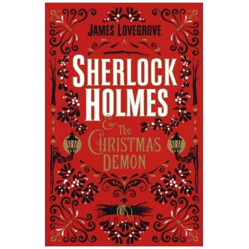 James Lovegrove - Sherlock Holmes and the Christmas Demon