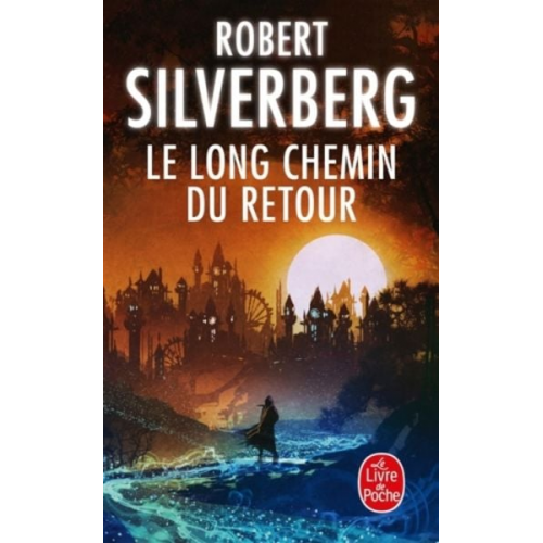 R. Silverberg - Le Long Chemin Du Retour