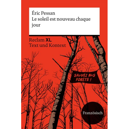 Éric Pessan - Le soleil est nouveau chaque jour. Fremdsprachentexte Reclam XL - Text und Kontext. Französischer Text mit Worterklärungen und Materialien. Niveau B2