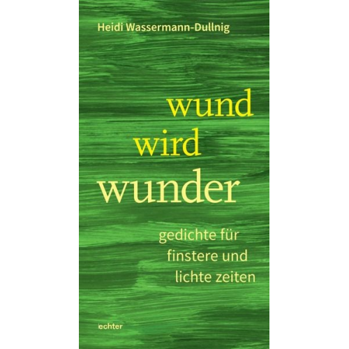 Heidi Wassermann-Dullnig - Wund wird wunder