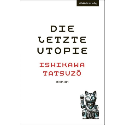 Tatsuzō Ishikawa - Die letzte Utopie