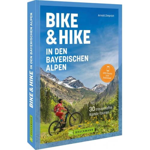 Arnold Zimprich - Bike & Hike in den bayerischen Alpen