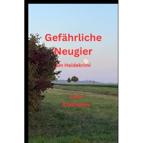 Lina Andresen - Gefährliche Neugier