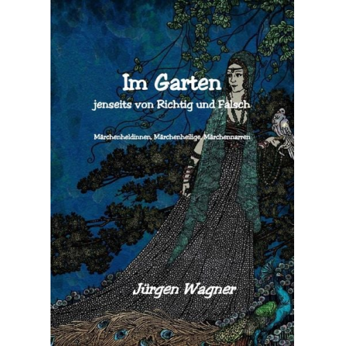 Jürgen Wagner - Im Garten jenseits von richtig und falsch