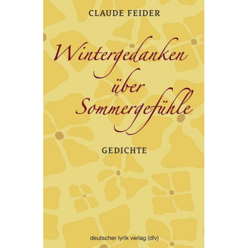 Claude Feider - Wintergedanken über Sommergefühle