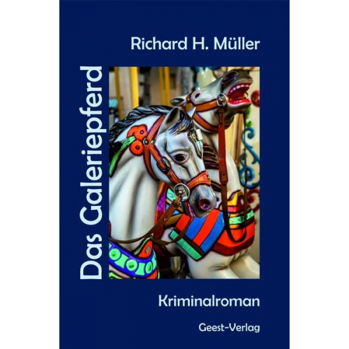 Richard H. Müller - Das Galeriepferd