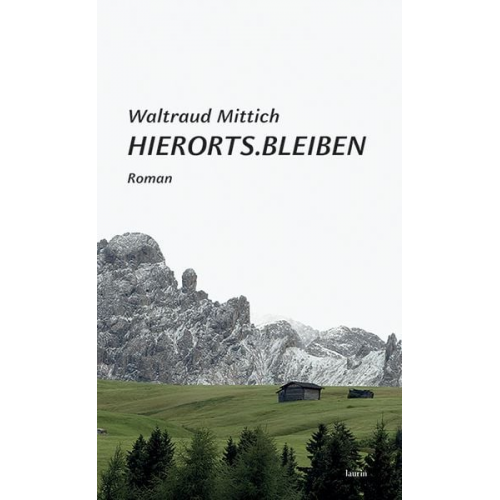 Waltraud Mittich - Hierorts.Bleiben