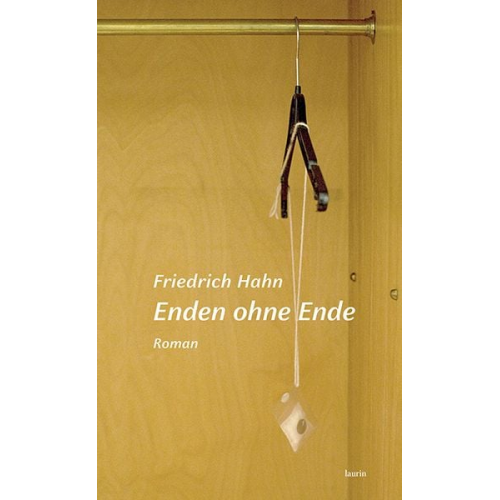 Friedrich Hahn - Enden ohne Ende