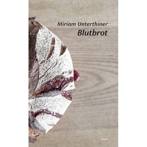 Miriam Unterthiner - Blutbrot