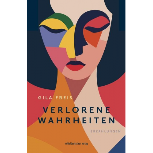 Gila Freis - Verlorene Wahrheiten