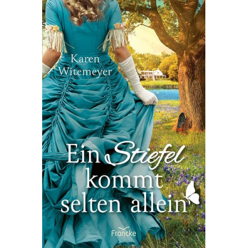 Karen Witemeyer - Ein Stiefel kommt selten allein