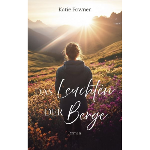 Katie Powner - Das Leuchten der Berge