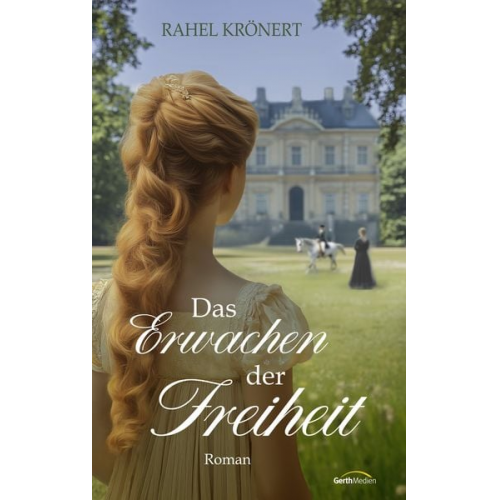 Rahel Krönert - Das Erwachen der Freiheit