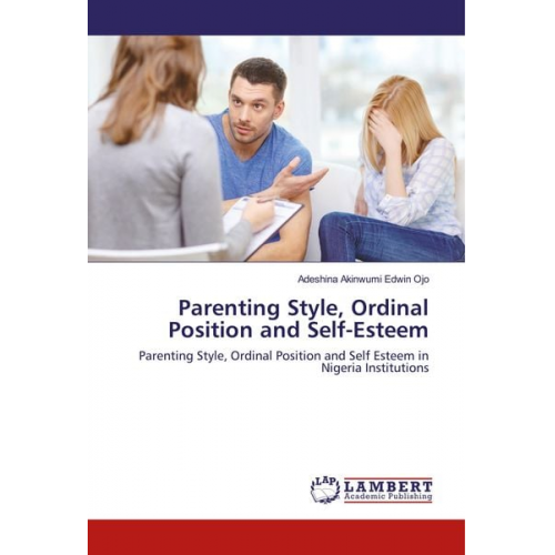 Adeshina Akinwumi Edwin Ojo - Parenting Style, Ordinal Position and Self-Esteem