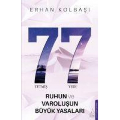 Erhan Kolbasi - Yetmis Yedi (77) - Ruhun ve Varolusun Büyük Yasalari