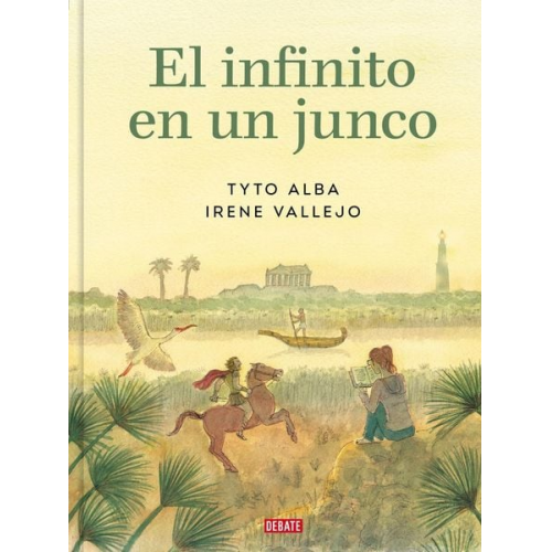 Irene Vallejo - El Infinito En Un Junco (Adaptación Gráfica) / Papyrus: The Invention of Books in the Ancient World