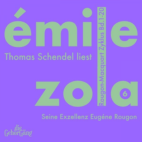 Emile Zola - Rougon-Macquard Zyklus, Band 6