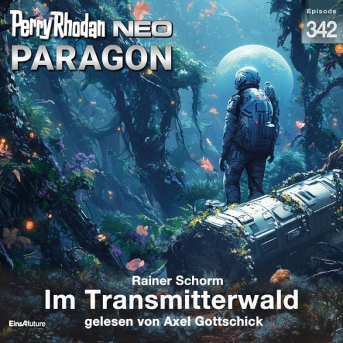 Rainer Schorm - Perry Rhodan Neo 342: Im Transmitterwald