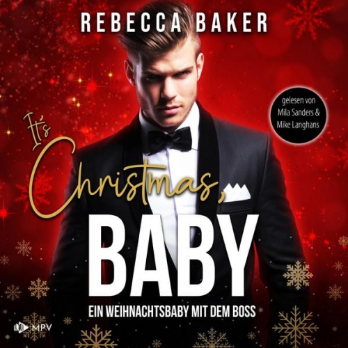 Rebecca Baker - It's Christmas, Baby!: Ein Weihnachtsbaby mit dem Boss