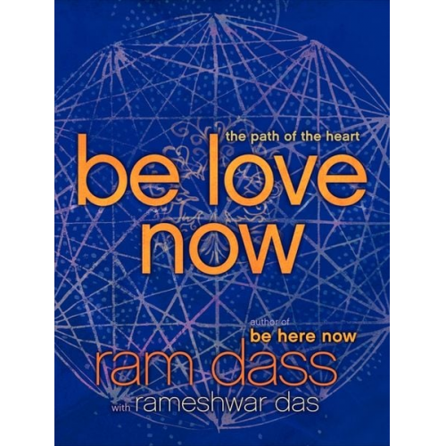 Ram Dass Rameshwar Das - Be Love Now