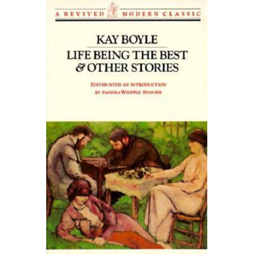 Kay Boyle - Life Being the Best and Other Stories