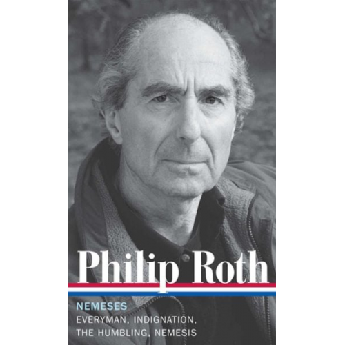 Philip Roth - Philip Roth: Nemeses (LOA #237)