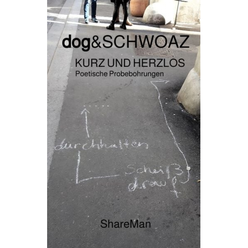 Dog&schwoaz . - Kurz und Herzlos