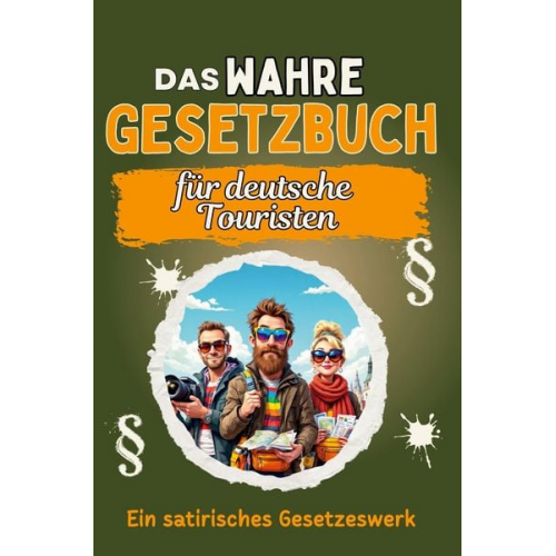 Ben Hartmann - Das wahre Gesetzbuch für deutsche Touristen