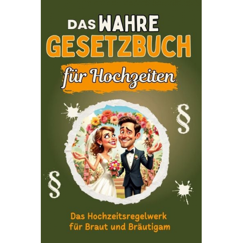 Emilia Richter - Das wahre Gesetzbuch für Hochzeiten