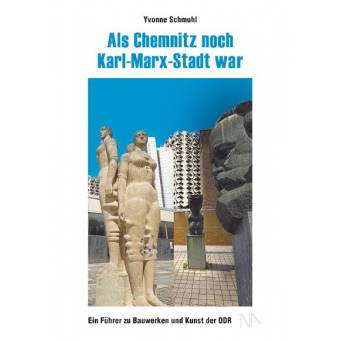 Yvonne Schmuhl - Als Chemnitz noch Karl-Marx-Stadt war