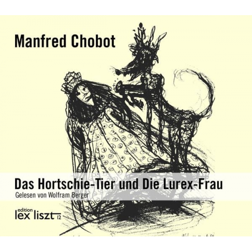 Manfred Chobot - Das Hortschie-Tier und die Lurex-Frau