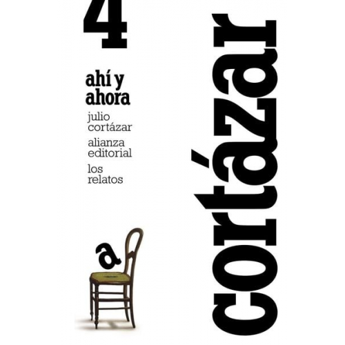 Julio Cortázar - Ahí y ahora